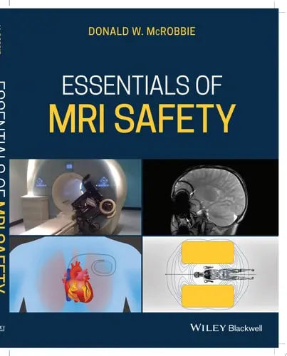 Essentials of MRI Safety by Donald W. McRobbie