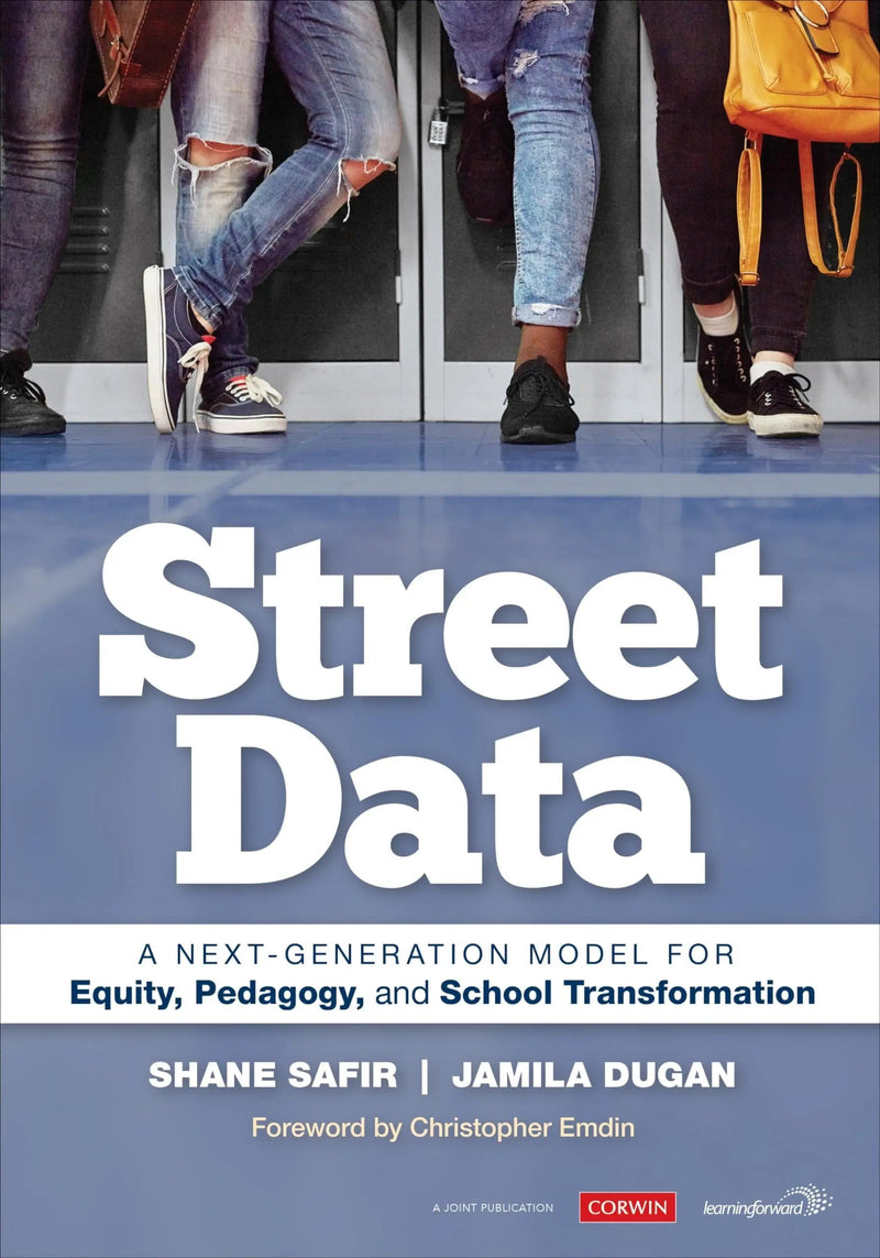 Street Data A Next-Generation Model for Equity, Pedagogy, and School Transformation by Shane Safir ISBN 9781071812716