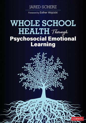 Whole School Health Through Psychosocial Emotional Learning by Jared Scherz