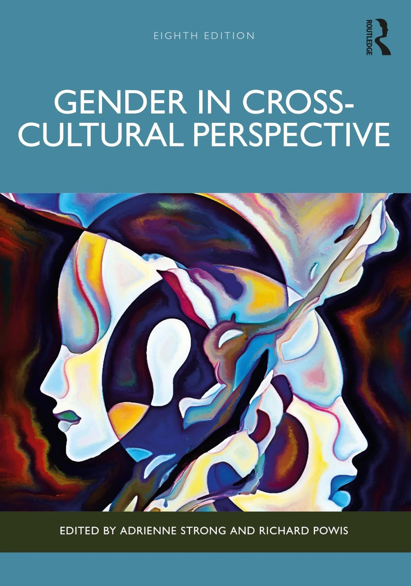 Gender in Cross-cultural Perspective by Adrienne E. Strong 8th Edition ISBN 9781032504100