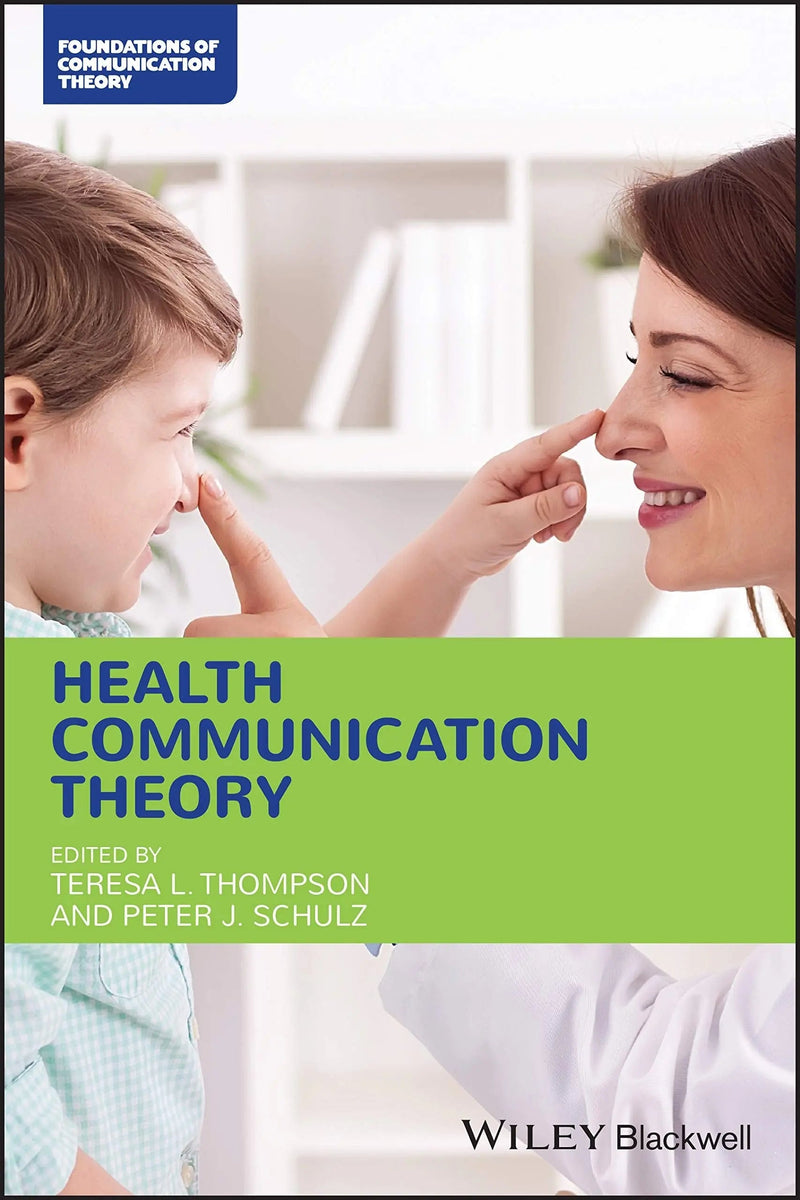 Health Communication Theory by Teresa L. Thompson 1st Edition ISBN 9781119574439