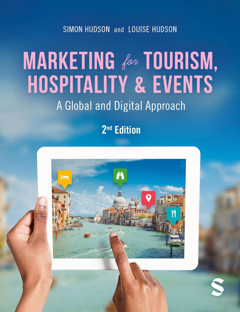 Marketing for Tourism, Hospitality & Events: A Global & Digital Approach by Hudson 2nd Edition ISBN 9781529628081