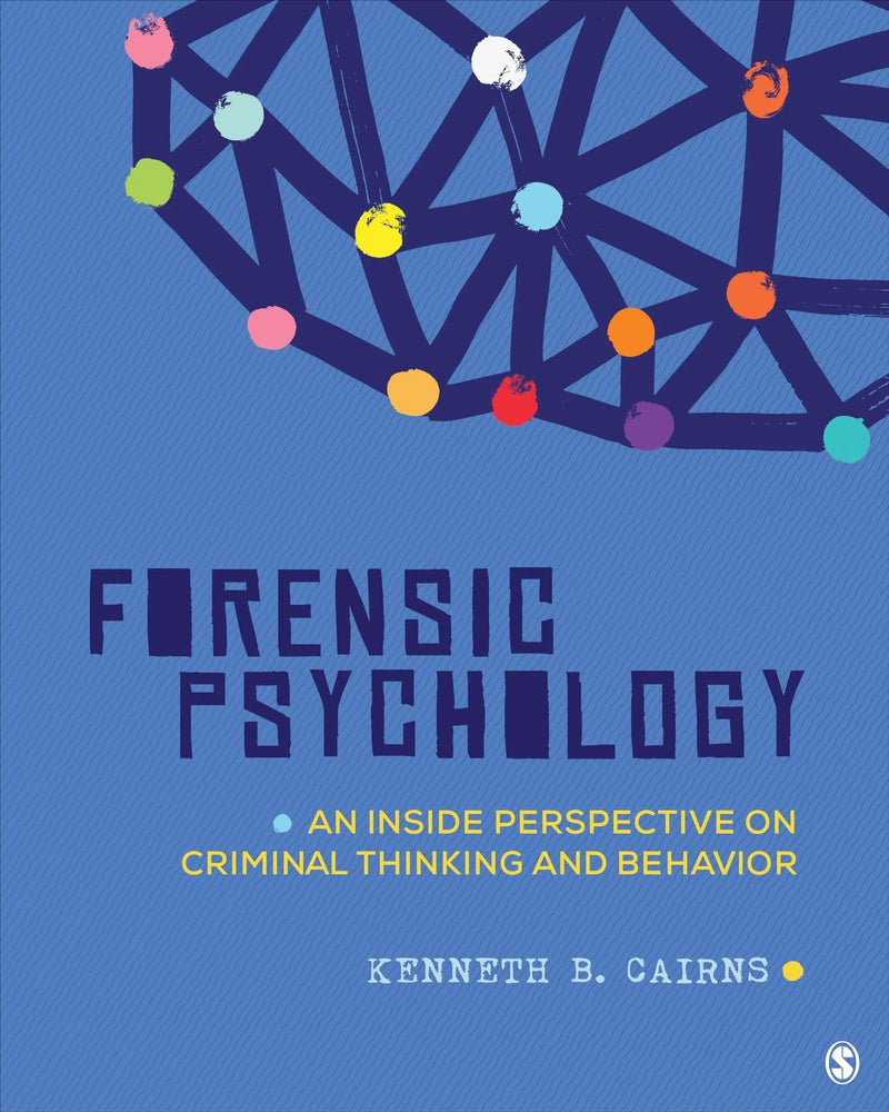 Forensic Psychology An Inside Perspective on Criminal Thinking and Behavior by Kenneth B. Cairns ISBN 9781071837818