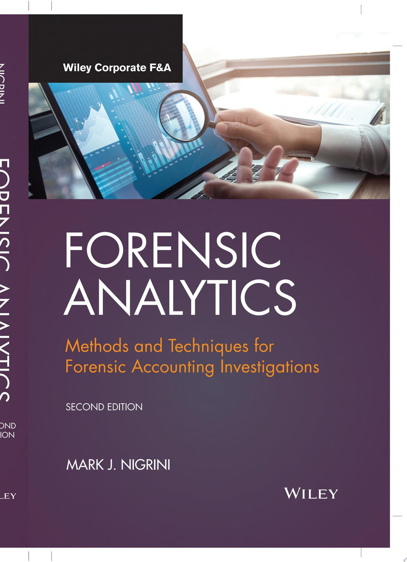 Forensic Analytics Methods and Techniques for Forensic Accounting Investigations 2nd Edition