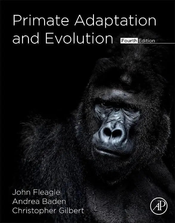 Primate Adaptation and Evolution by John G. Fleagle 4th Edition ISBN 9780128158098
