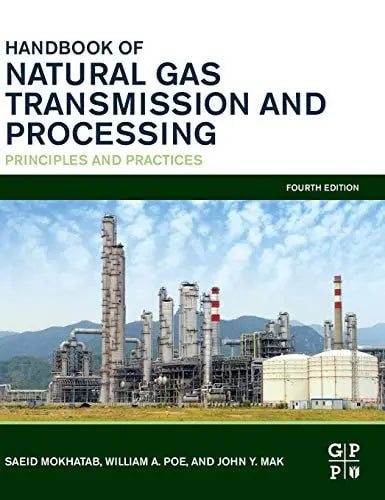 Handbook of Natural Gas Transmission and Processing Principles and Practices ISBN 9780128158173