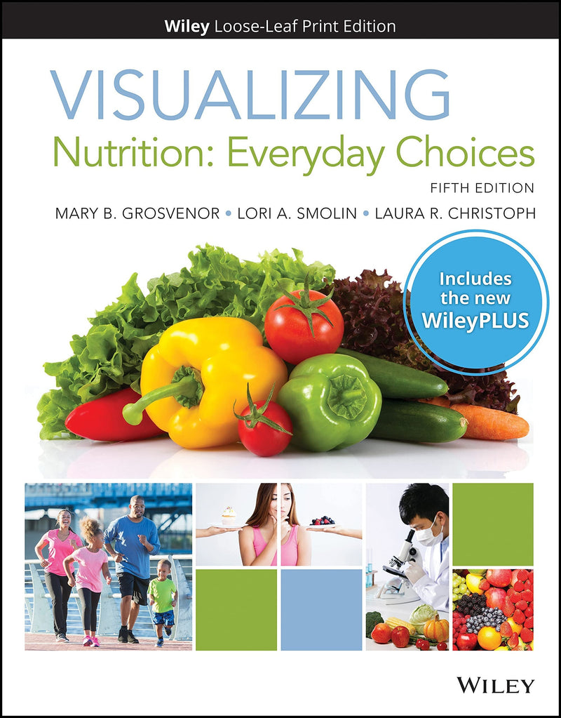 Visualizing Nutrition: Everyday Choices, 5e WileyPLUS Card with Loose-leaf Set 5th Edition
