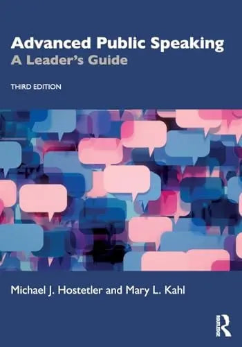 Advanced Public Speaking A Leader's Guide by Michael J. Hostetler ISBN: 978-1032531861