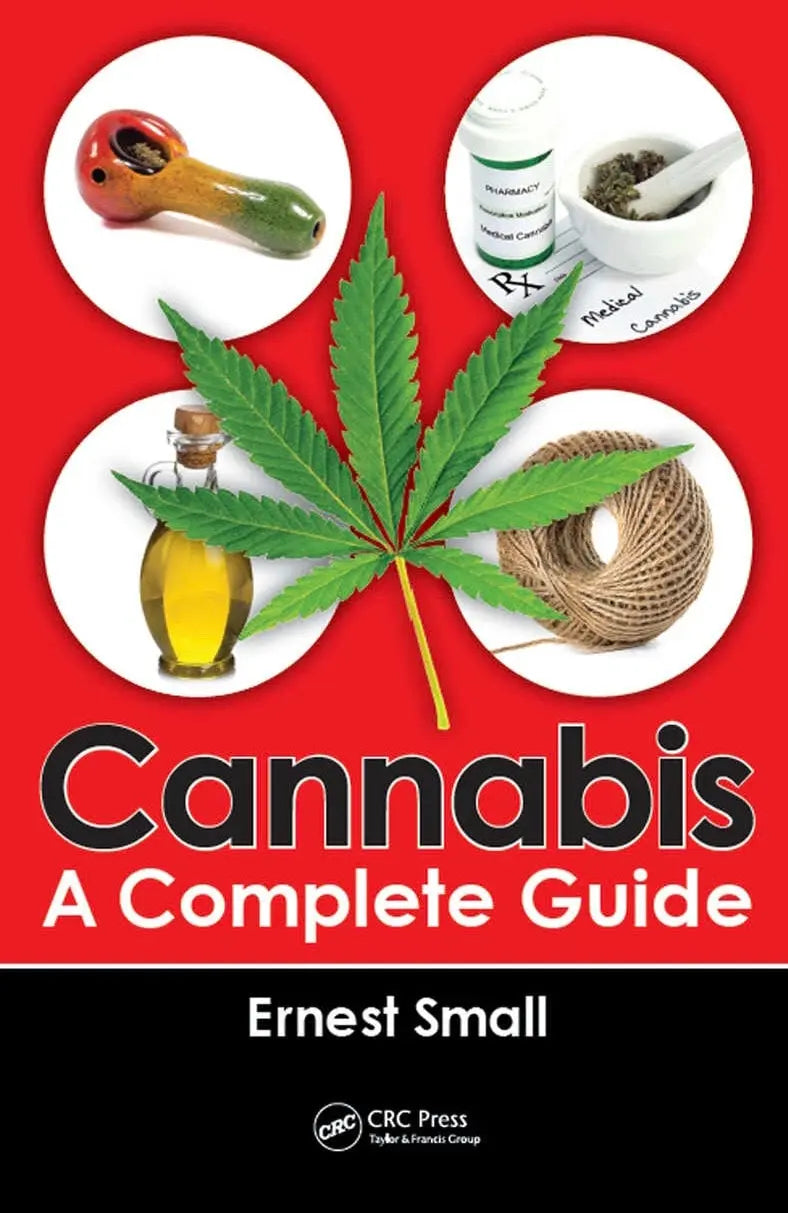Cannabis A Complete Guide by Ernest Small 1st Edition ISBN 9781498761635