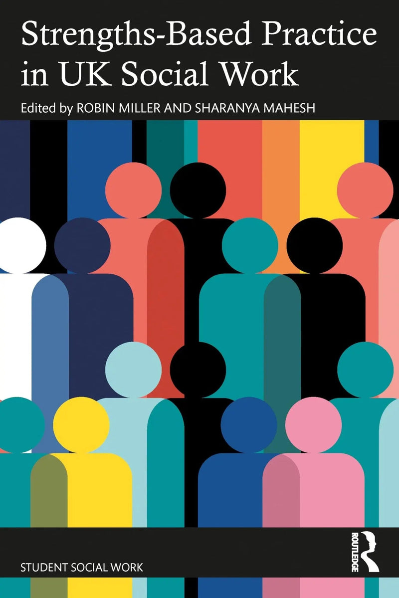 Strengths-Based Practice in Adult Social Work and Social Care by Robin Miller 1st Edition ISBN 9781032543390