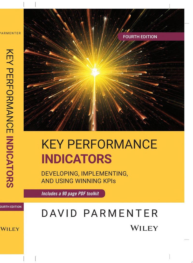 Key Performance Indicators Developing, Implementing, and Using Winning KPIs by David Parmenter 4th Edition