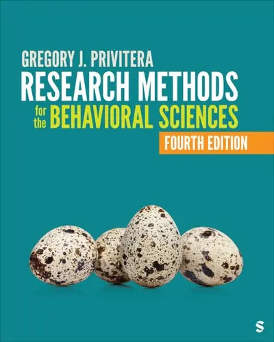Research Methods for the Behavioral Sciences by Gregory J. Privitera ISBN: 978-1071879375