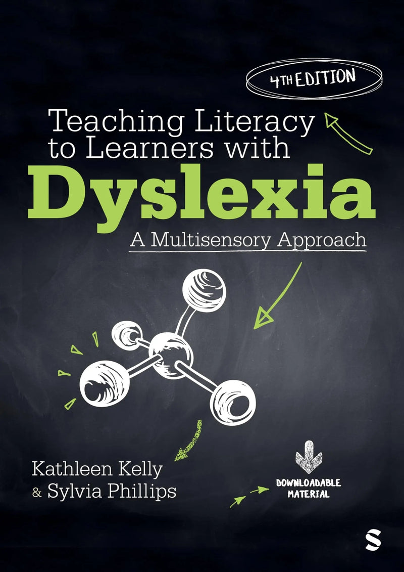 Teaching Literacy to Learners with Dyslexia A Multisensory Approach by Kathleen Kelly 4th Edition ISBN 9781529684629