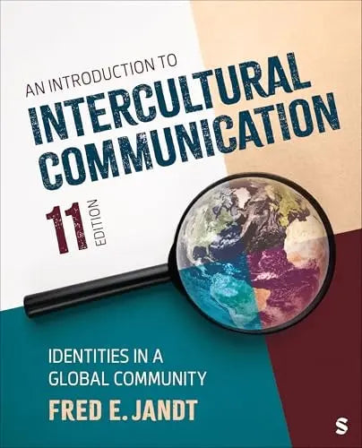 An Introduction to Intercultural Communication Identities in a Global Community by Fred E. Jandt 11th Edition ISBN 9781071887110