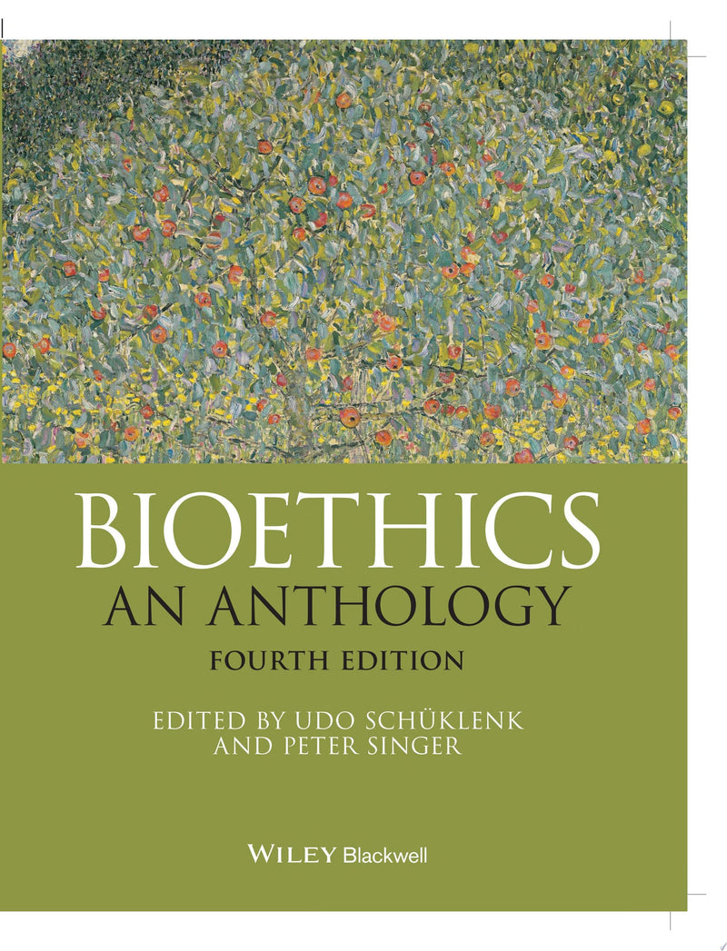 Bioethics An Anthology 4th Edition
