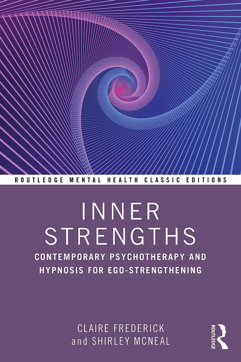 Inner Strengths Contemporary Psychotherapy and Hypnosis for Ego-Strengthening by Shirley McNeal 1st Edition