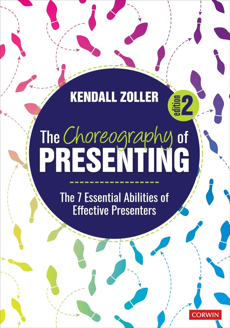 The Choreography of Presenting The 7 Essential Abilities of Effective Presenters by Kendall Zoller 2nd Edition ISBN 9781071902349