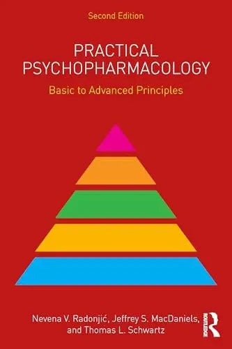 Practical Psychopharmacology Basic to Advanced Principles by Nevena V. Radonjic 2nd Edition ISBN 9781032584713