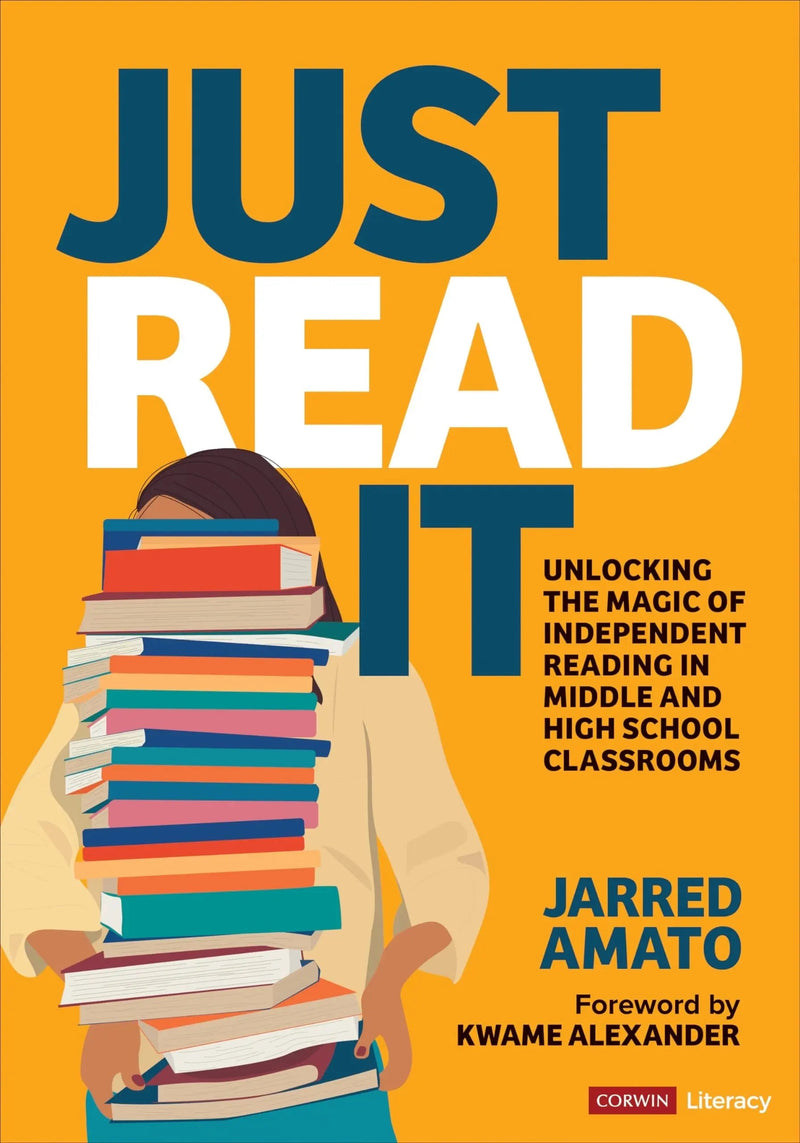 Just Read It Unlocking the Magic of Independent Reading in Middle and High School Classrooms by Jarred Amato 1st Edition ISBN 9781071907245