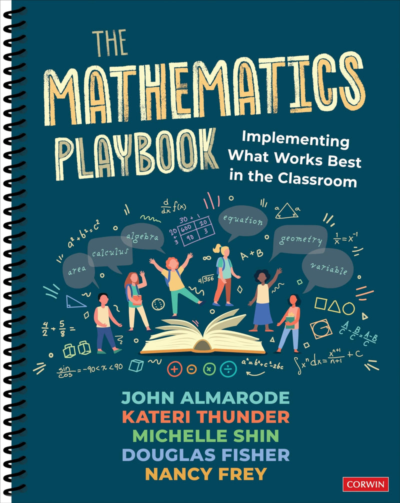 The Mathematics Playbook Implementing What Works Best in the Classroom by John Taylor Almarode 1st Edition