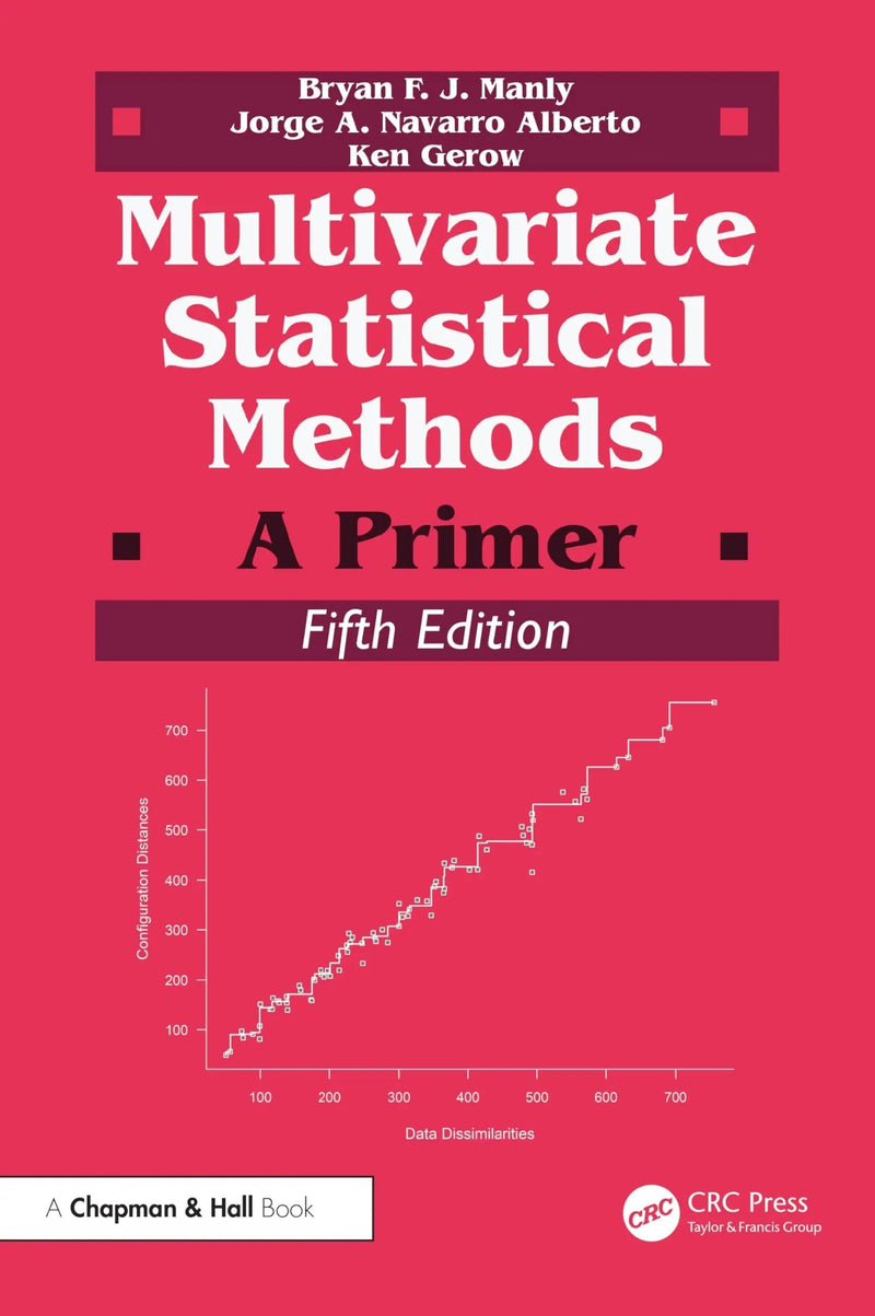 Multivariate Statistical Methods A Primer by Bryan F. J. Manly 5th Edition ISBN 9781032591971