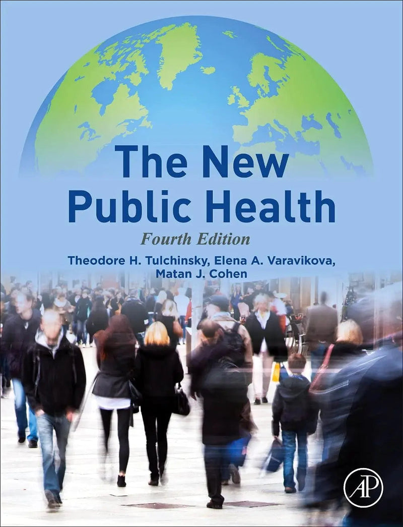 The New Public Health by Theodore H. Tulchinsky 4th Edition ISBN 9780128229576
