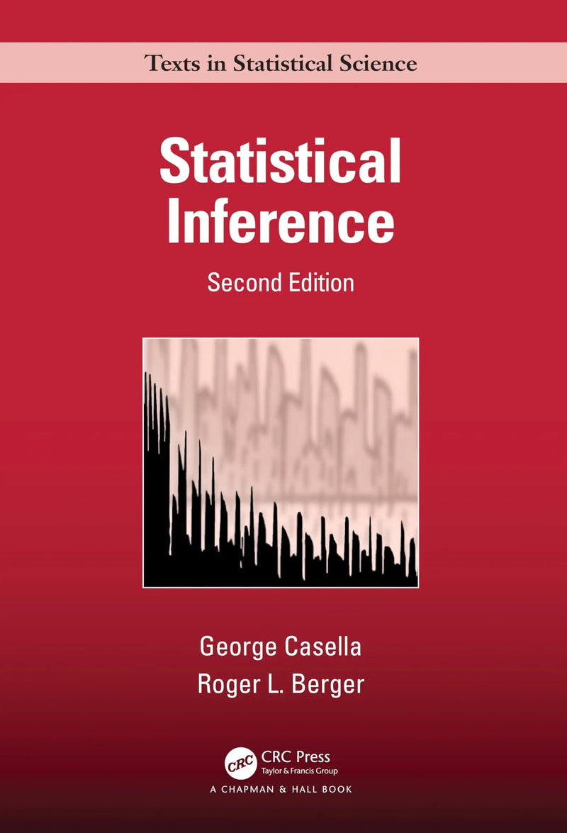 Statistical Inference by George Casella 2nd Edition ISBN 9781032593036