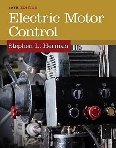 Electric Motor Control by Stephen L. Herman 10th Edition ISBN 9781133702818