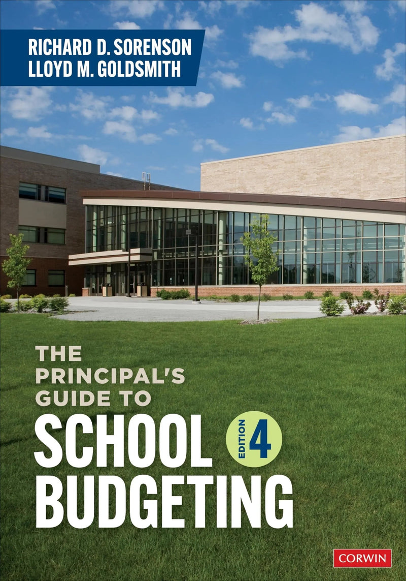 The Principal′s Guide to School Budgeting by Richard D. Sorenson 4th Edition ISBN 9781071915851