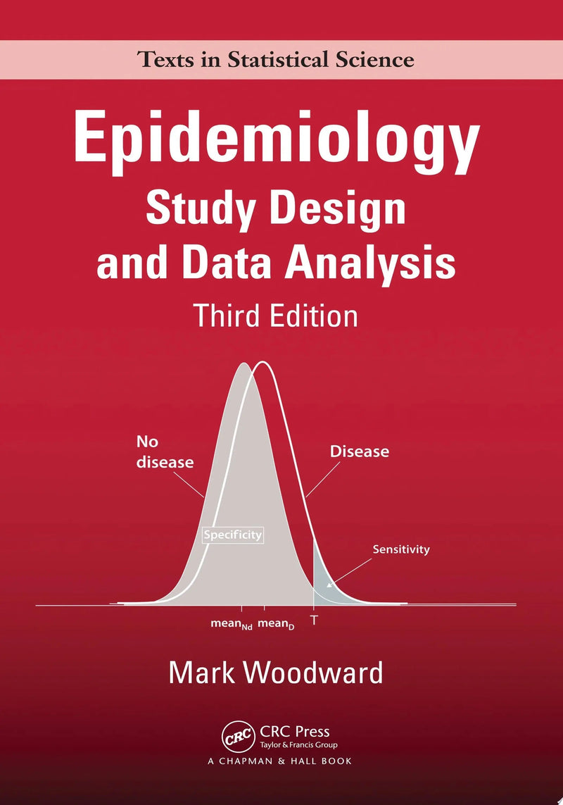 Epidemiology Study Design and Data Analysis, Third Edition by Mark Woodward ISBN 9781439839706