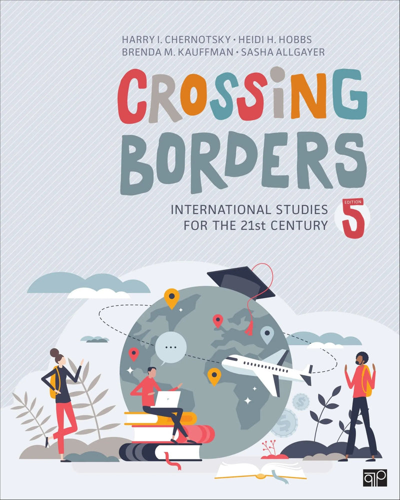 Crossing Borders International Studies for the 21st Century by Harry I. Chernotsky 5th Edition ISBN 9781071916308