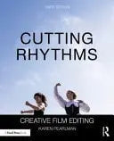 Cutting Rhythms Creative Film Editing by Karen Pearlman 3rd Edition ISBN 9781041024088