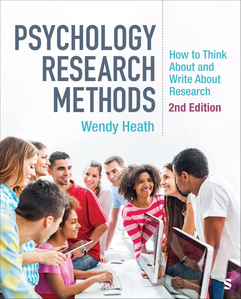 Psychology Research Methods How to Think about and Write about Research by Wendy Heath 2nd Edition ISBN 9781071919293