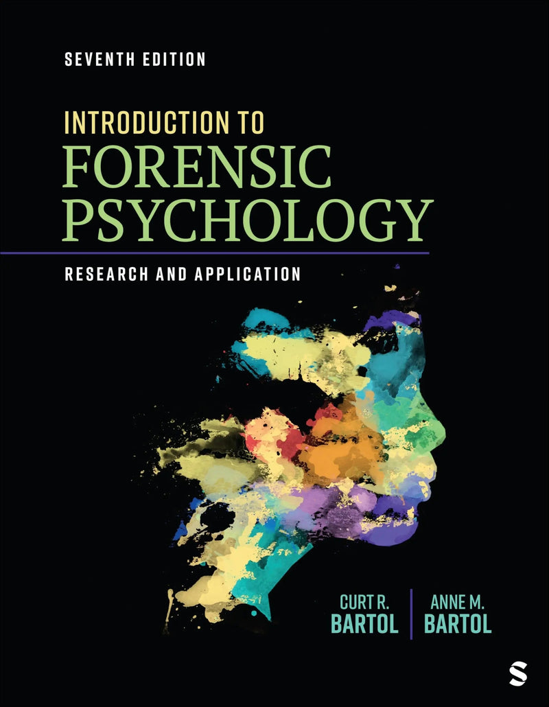 Introduction to Forensic Psychology Research and Application 7th Edition, by Curtis R. Bartol