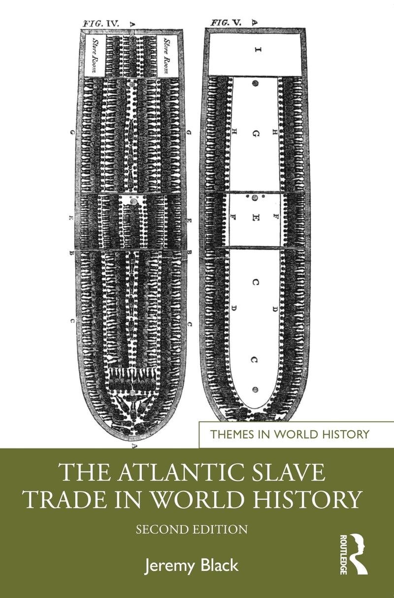 The Atlantic Slave Trade in World History by Jeremy Black 2nd Edition