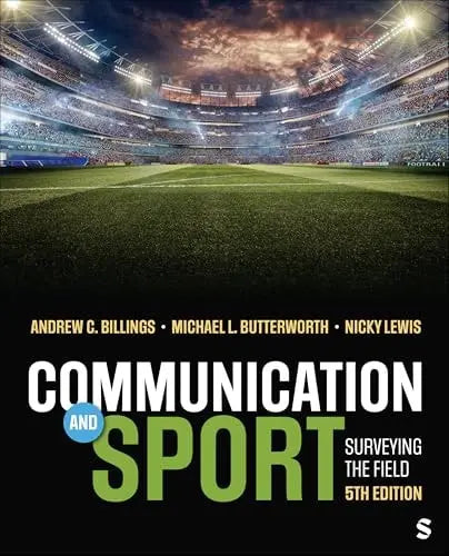 Communication and Sport Surveying the Field 5th by Andrew C. Billings 5th Edition ISBN 9781071922330