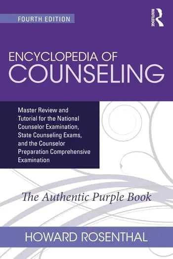Encyclopedia of Counseling Package: Complete Review Package for the NCE, CPCE, CECE, and State Counseling Exams by Rosenthal 4th Edition ISBN 9781032602912