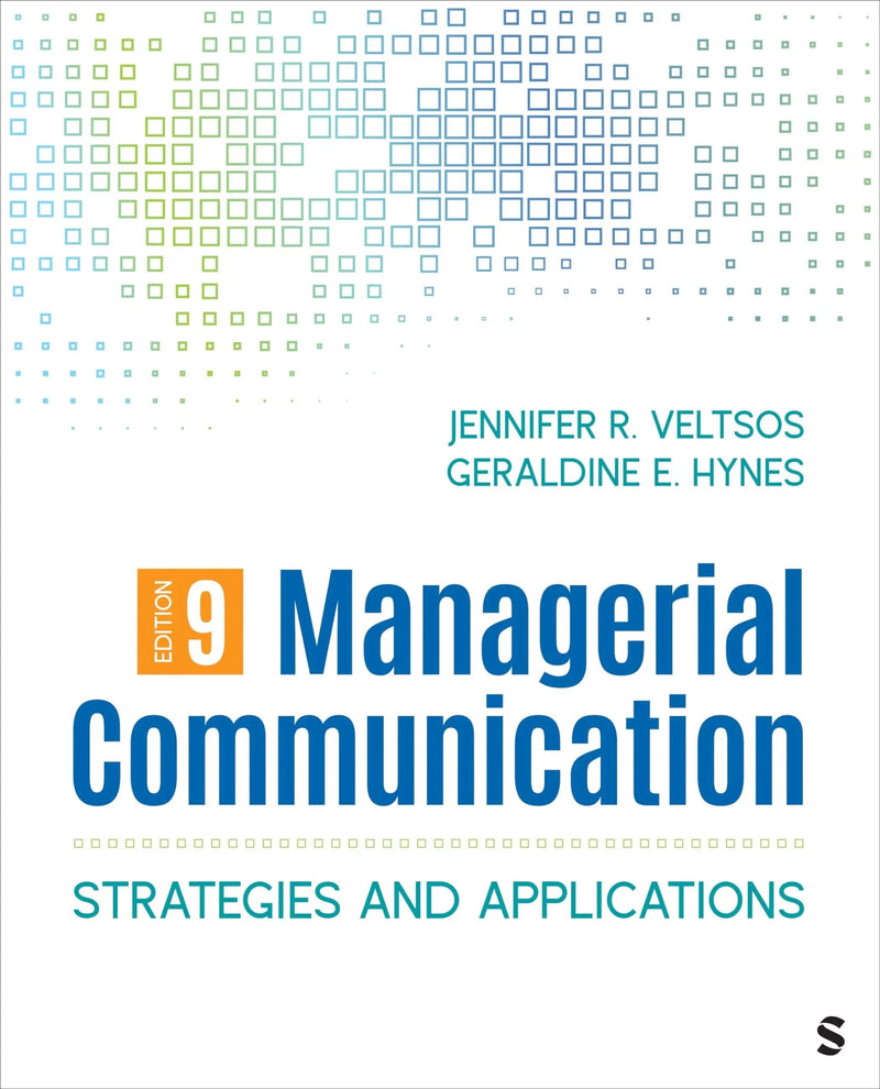Managerial Communication Strategies and Applications by Jennifer R. Veltsos 9th Edition ISBN 9781071925256
