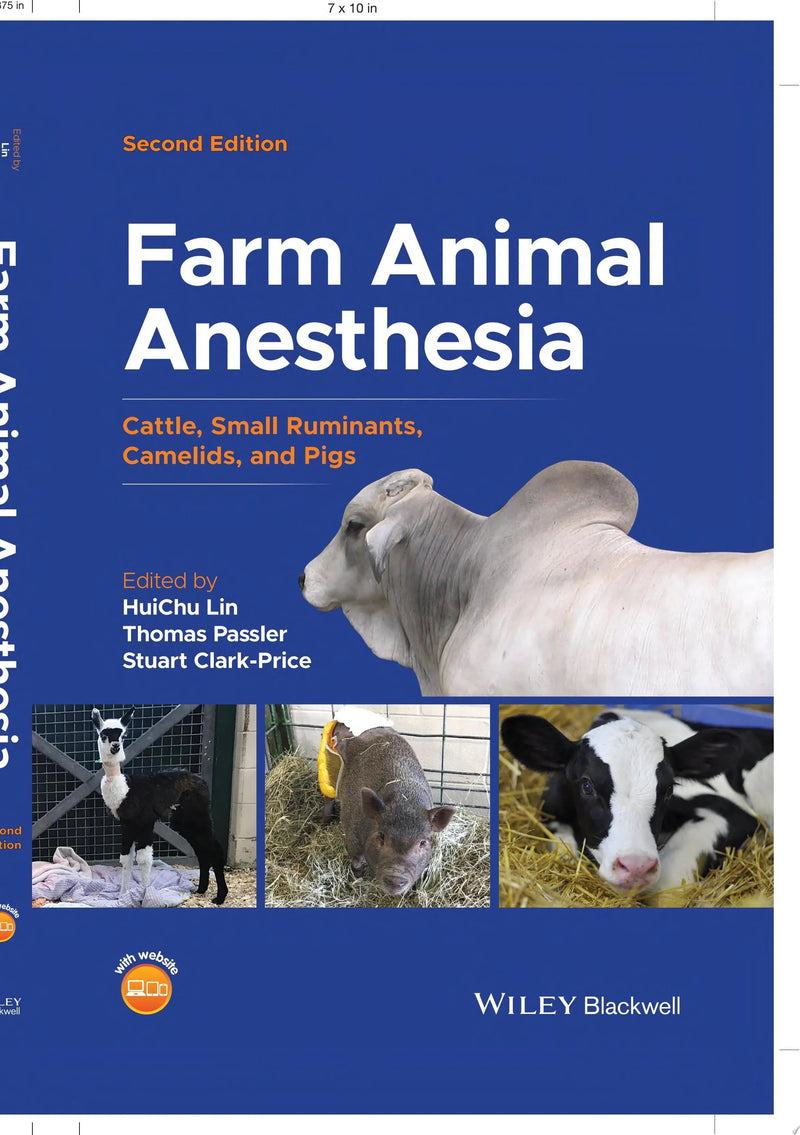 Farm Animal Anesthesia Cattle, Small Ruminants, Camelids, and Pigs by HuiChu Lin