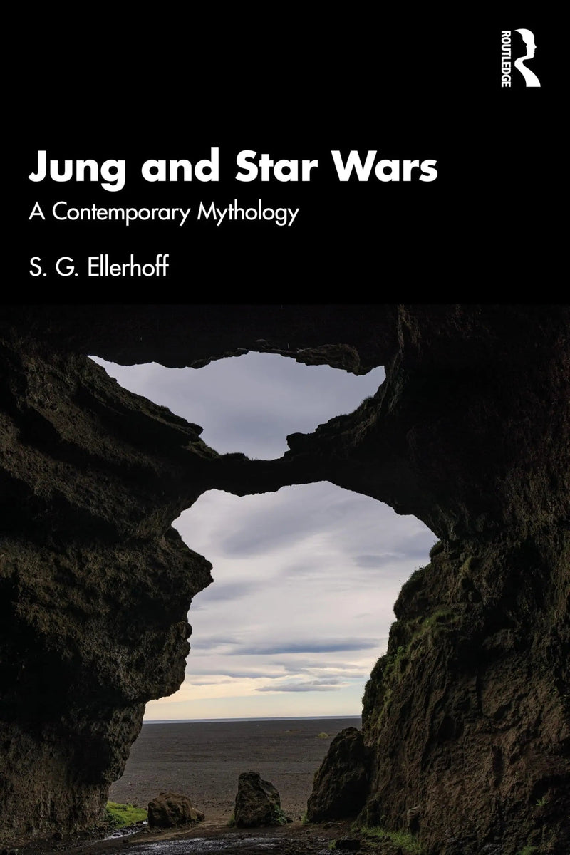 Jung and Star Wars A Contemporary Mythology by S. G. Ellerhoff 1st Edition ISBN 9781041033523