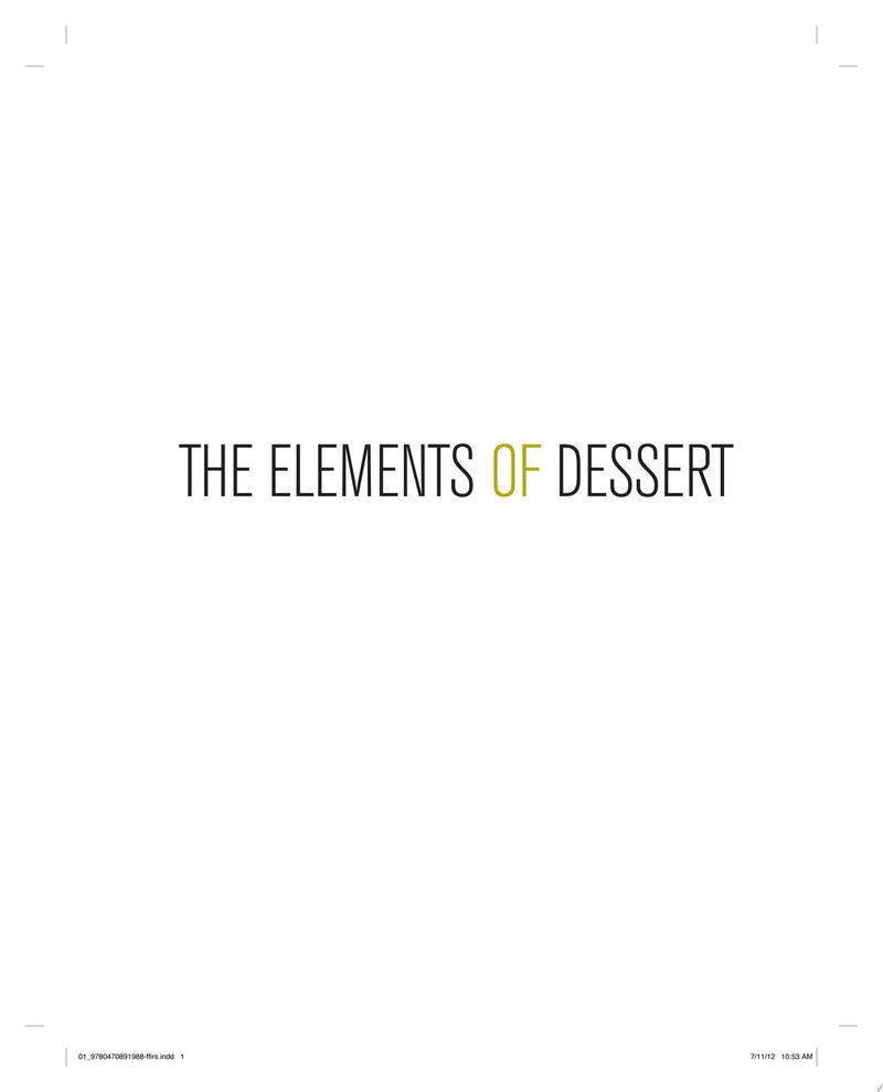 The Elements of Dessert by Francisco J. Migoya 1st Edition ISBN 9780470891988