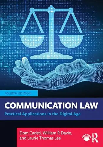 Communication Law Practical Applications in the Digital Age by Dom Caristi 4th Edition ISBN 9781032612980