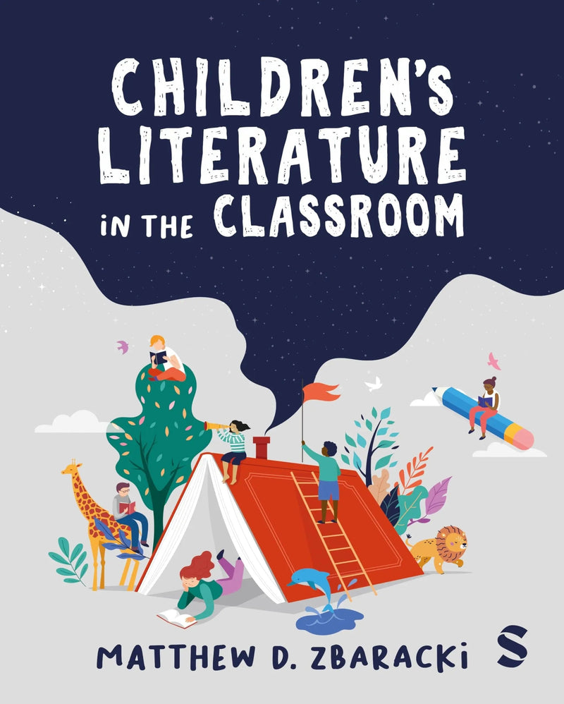 Children's Literature in the Classroom by Matthew D. Zbaracki 1st Edition ISBN 9781529731675