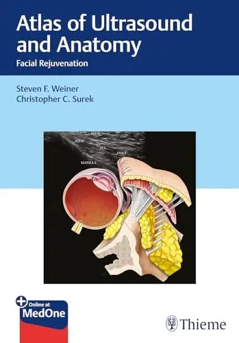 Atlas of Ultrasound and Anatomy Facial Rejuvenation by Steven F. Weiner ISBN 9781684204960