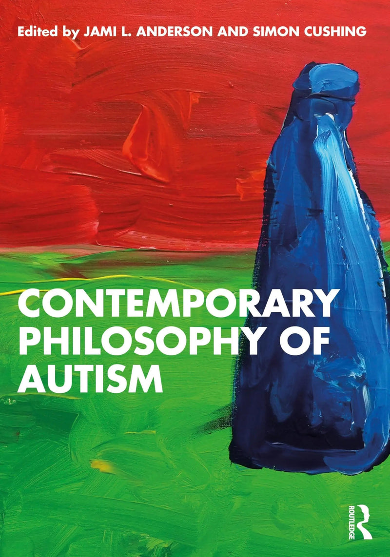 Contemporary Philosophy of Autism by Jami L. Anderson 1st Edition ISBN 9781041041580