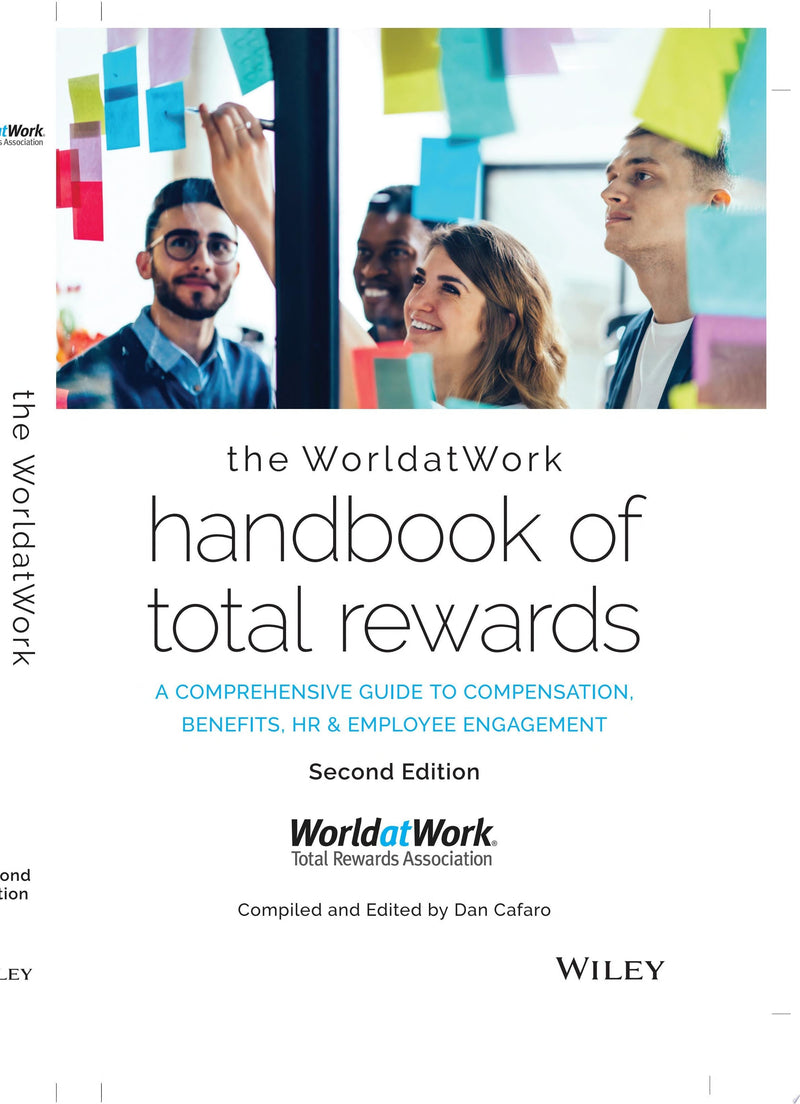 The WorldatWork Handbook of Total Rewards A Comprehensive Guide to Compensation, Benefits, HR & Employee Engagement 2nd Edition