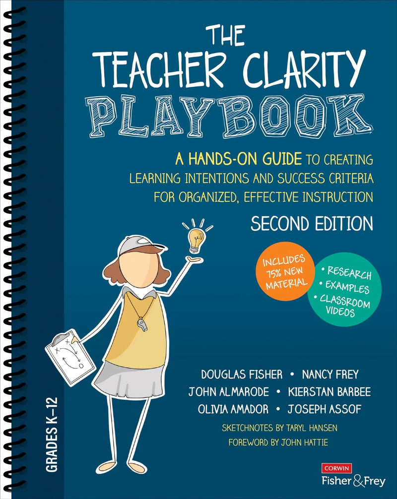 The Teacher Clarity Playbook A Hands-On Guide to Creating Learning Intentions and Success Criteria for Organized, Effective Instruction by Douglas Fisher 2nd Edition ISBN 9781071937310