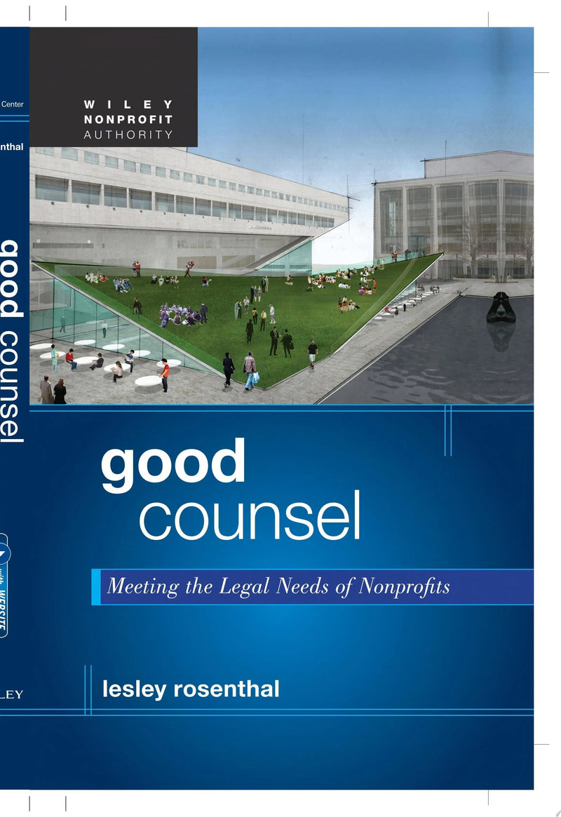 Good Counsel Meeting the Legal Needs of Nonprofits by Lesley Rosenthal 1st Edition ISBN 9781118084045