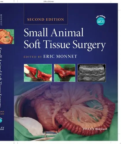 Small Animal Soft Tissue Surgery by Eric Monnet ISBN: 978-1119693680