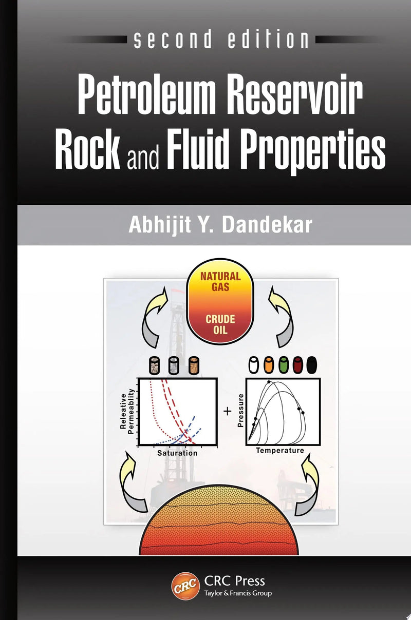 Petroleum Reservoir Rock and Fluid Properties, Second Edition by Abhijit Y. Dandekar ISBN 9781439876367